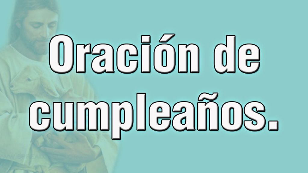 cual es la oración de cumpleaños