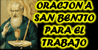 oracion a san benito para el trabajo